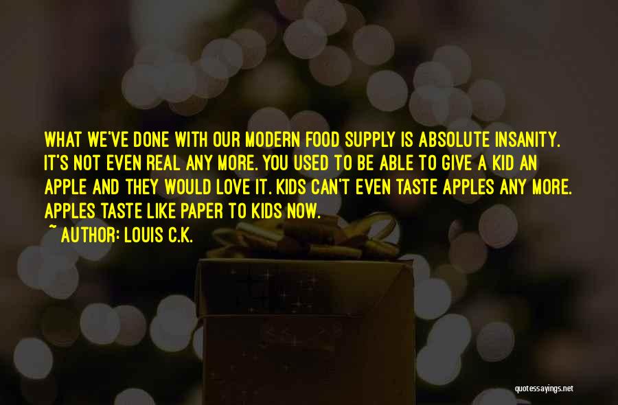 Apples And Love Quotes By Louis C.K.