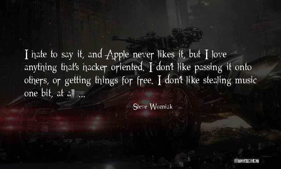 Apples And Love Quotes By Steve Wozniak