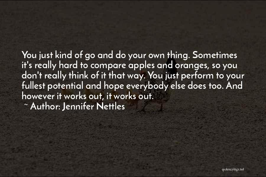 Apples And Oranges Quotes By Jennifer Nettles