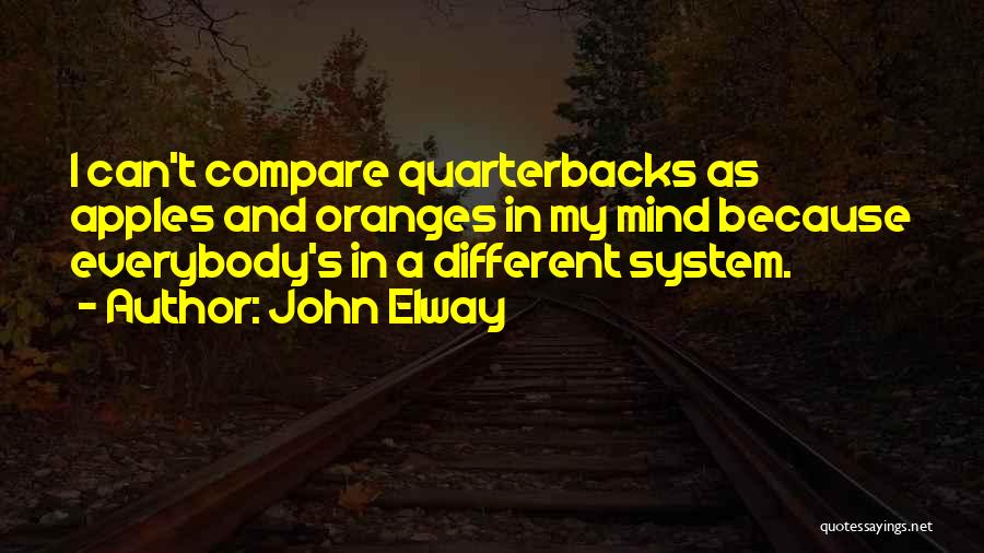 Apples And Oranges Quotes By John Elway