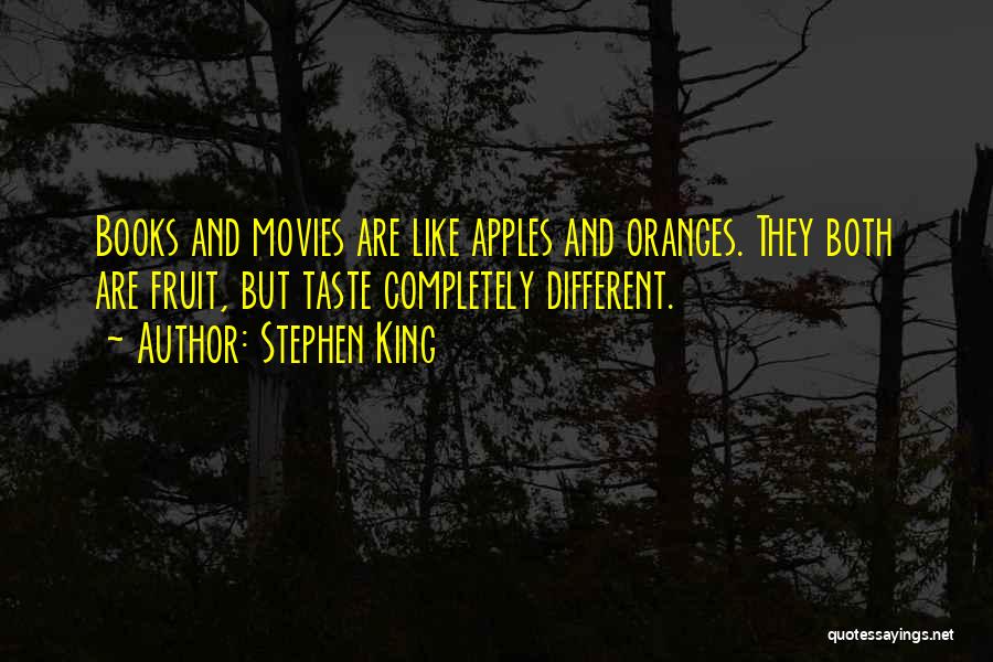 Apples And Oranges Quotes By Stephen King