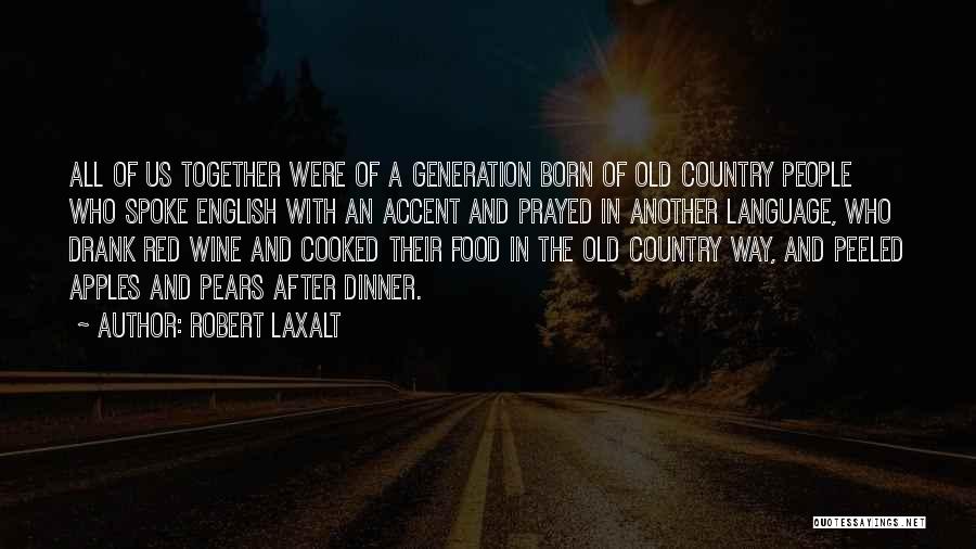 Apples And Pears Quotes By Robert Laxalt