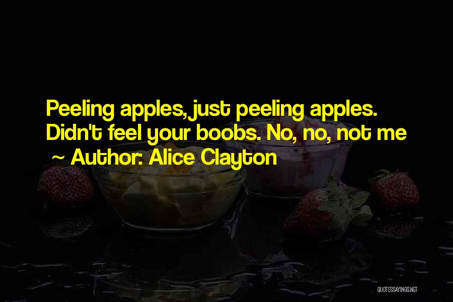 Apples Quotes By Alice Clayton