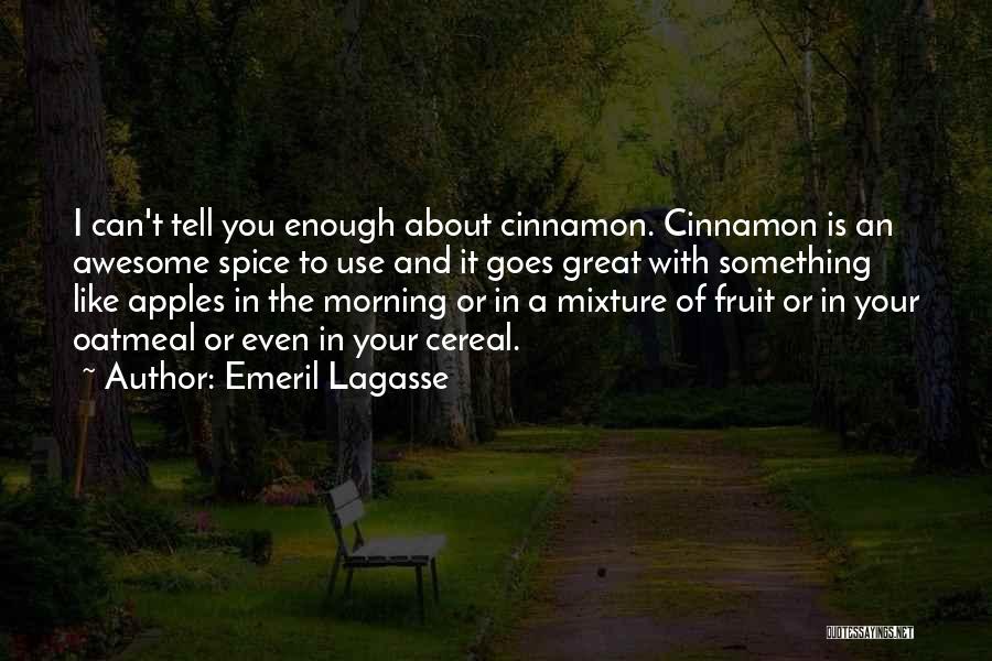 Apples Quotes By Emeril Lagasse