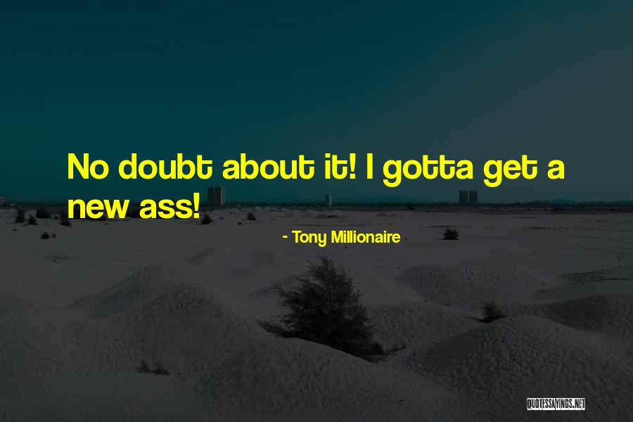 Applicable Movie Quotes By Tony Millionaire Applicable Movie Quotes By Tony Millionaire
