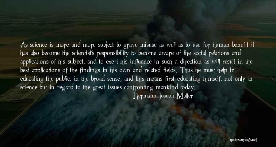 Applications Of Science Quotes By Hermann Joseph Muller Applications Of Science Quotes By Hermann Joseph Muller