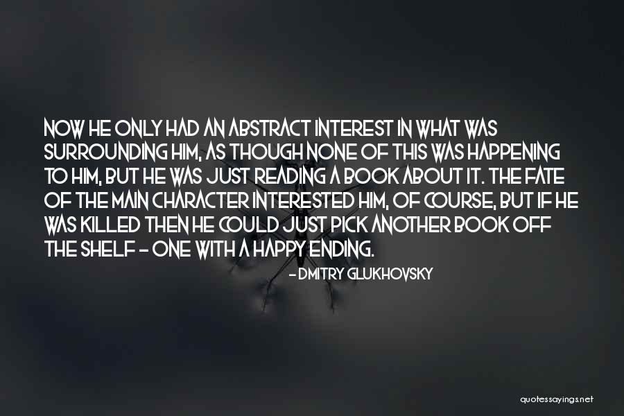 Applicative Programs Quotes By Dmitry Glukhovsky Applicative Programs Quotes By Dmitry Glukhovsky
