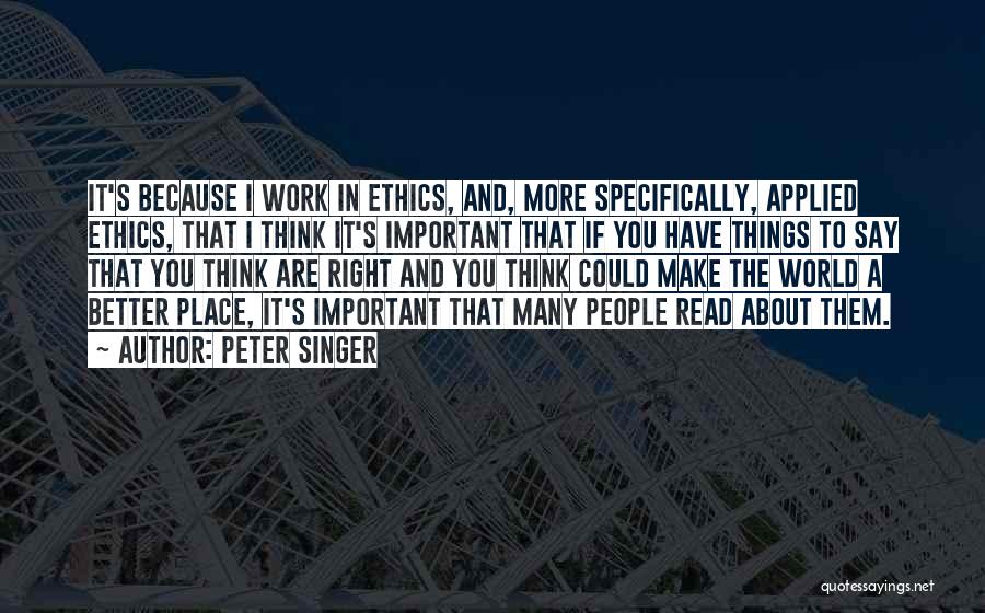 Applied Ethics Quotes By Peter Singer