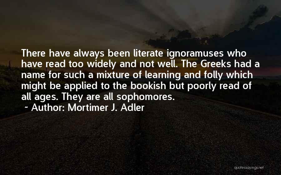 Applied Learning Quotes By Mortimer J. Adler