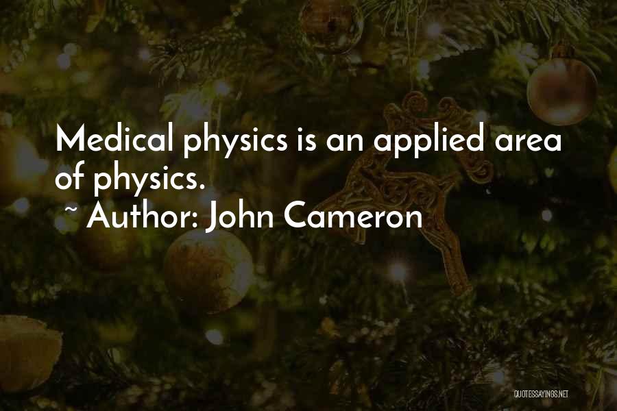 Applied Physics Quotes By John Cameron