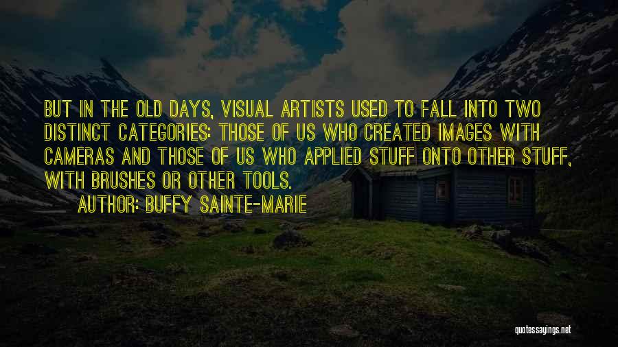 Applied Quotes By Buffy Sainte-Marie