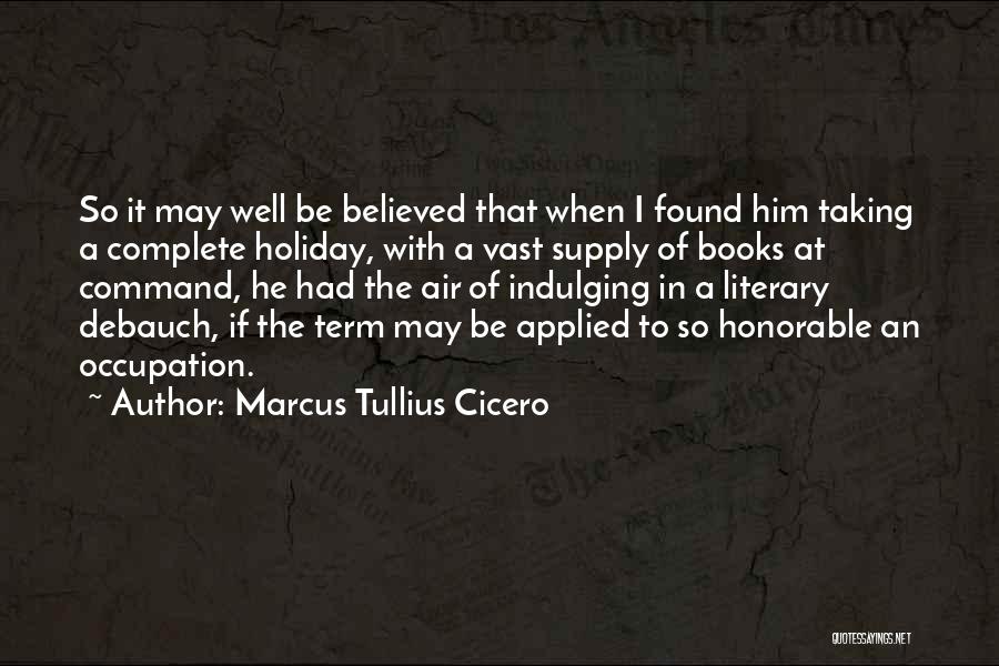 Applied Quotes By Marcus Tullius Cicero