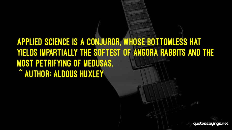 Applied Science Quotes By Aldous Huxley