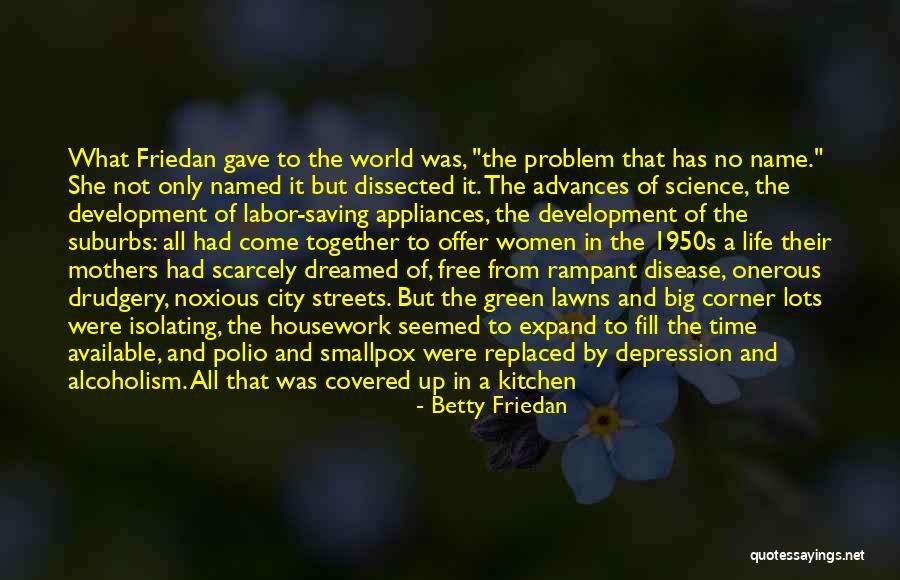 Applied Science Quotes By Betty Friedan