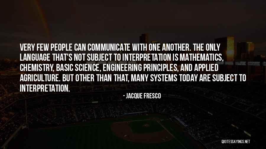 Applied Science Quotes By Jacque Fresco