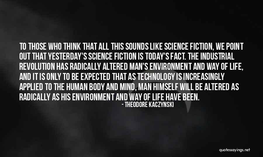 Applied Science Quotes By Theodore Kaczynski