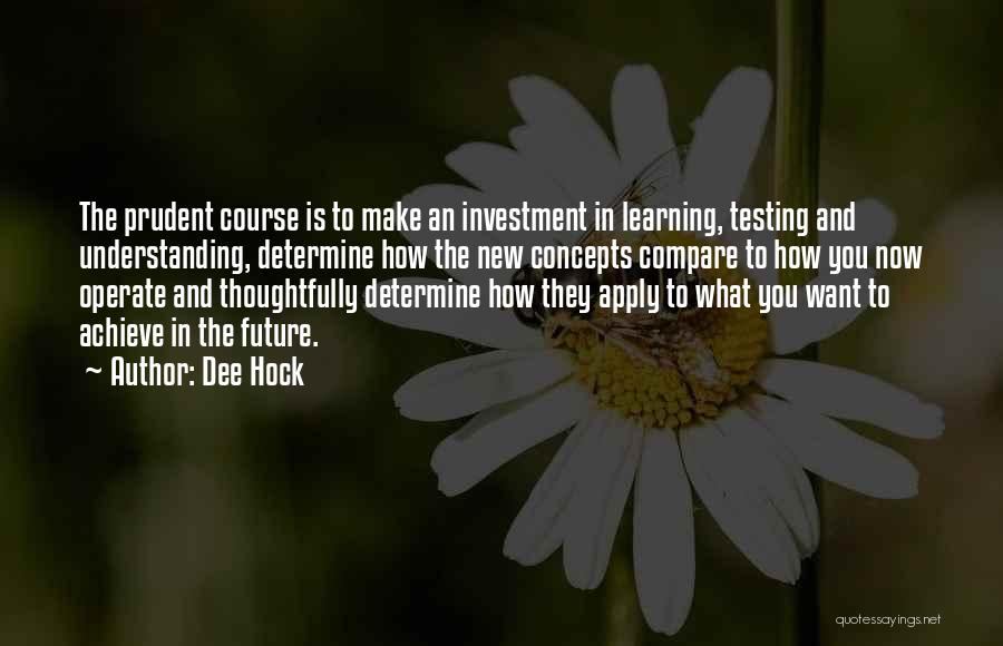 Apply Learning Quotes By Dee Hock