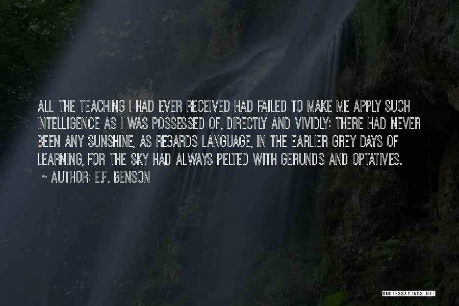 Apply Learning Quotes By E.F. Benson