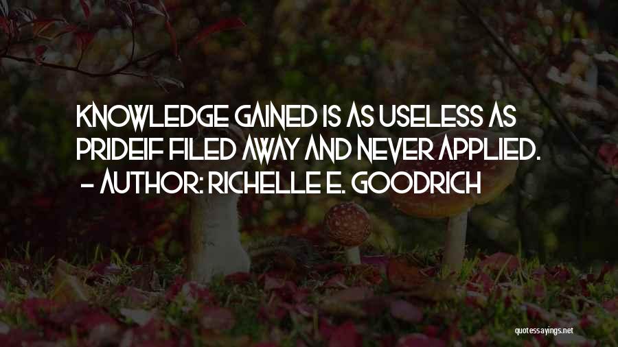 Apply Learning Quotes By Richelle E. Goodrich