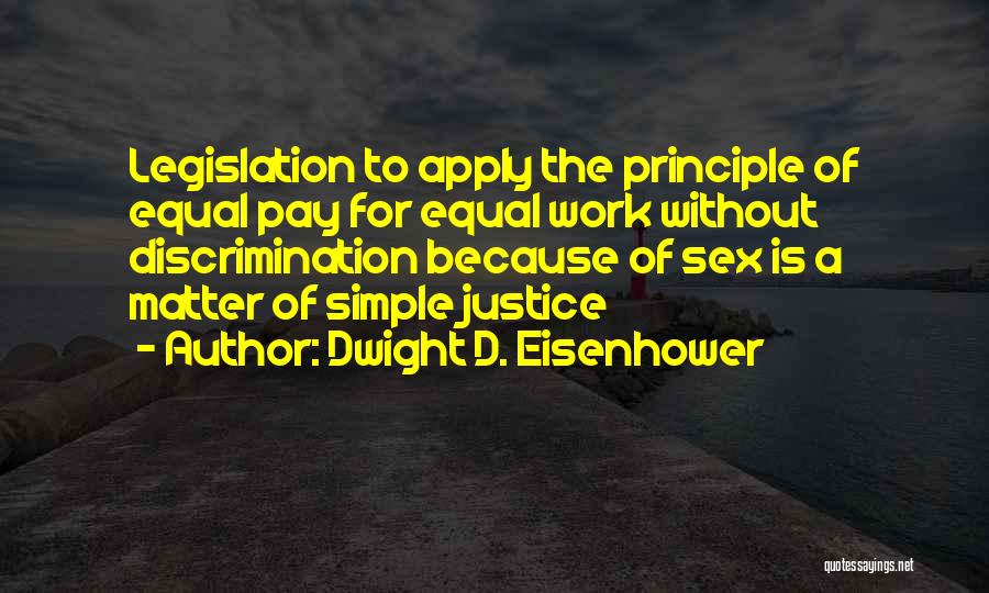 Apply Work Quotes By Dwight D. Eisenhower