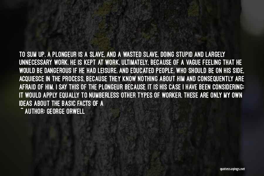 Apply Work Quotes By George Orwell