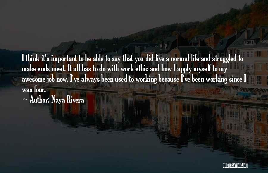Apply Work Quotes By Naya Rivera