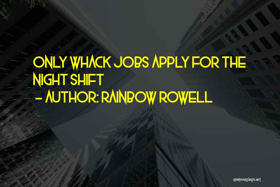 Apply Work Quotes By Rainbow Rowell