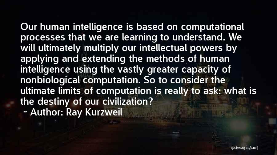 Applying Learning Quotes By Ray Kurzweil