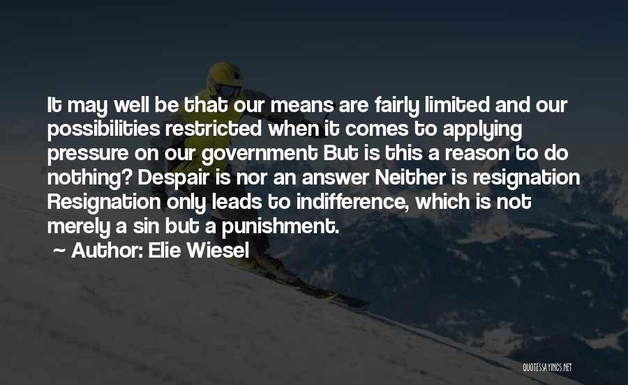 Applying Pressure Quotes By Elie Wiesel