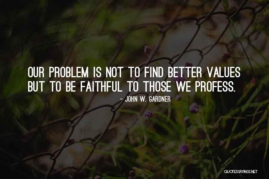 Applying Scripture To Your Life Quotes By John W. Gardner