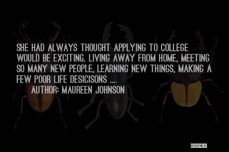 Applying To College Quotes By Maureen Johnson