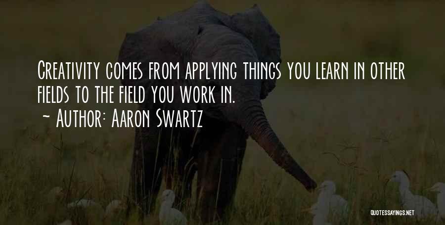 Applying What You Learn Quotes By Aaron Swartz