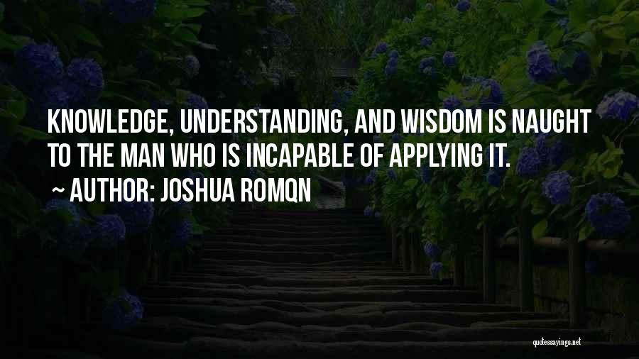 Applying Wisdom Quotes By Joshua Romqn