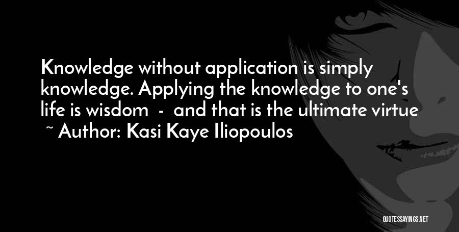 Applying Wisdom Quotes By Kasi Kaye Iliopoulos