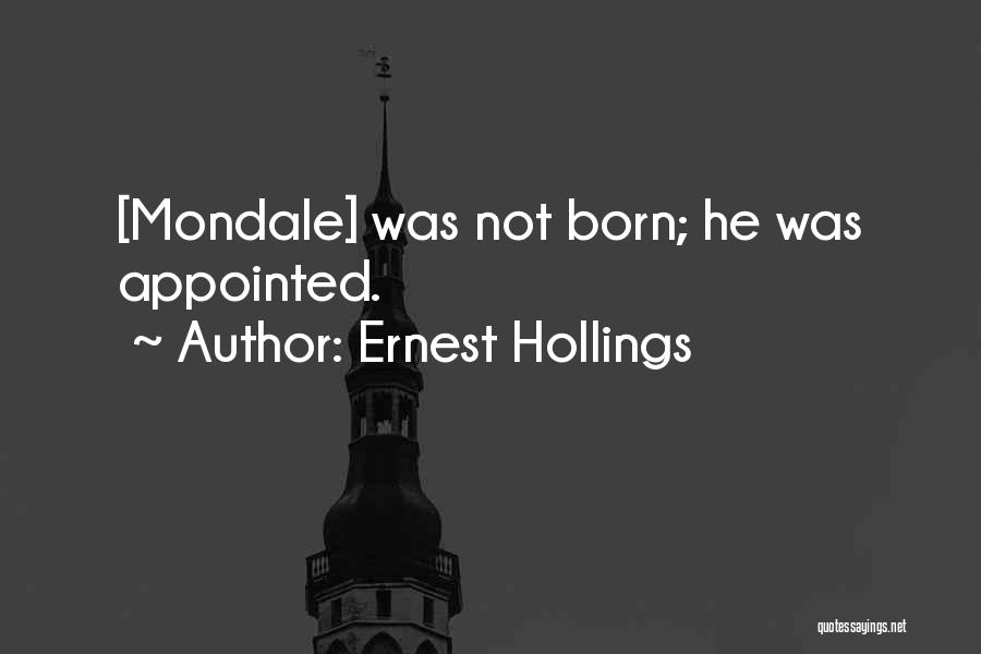 Appointed Quotes By Ernest Hollings
