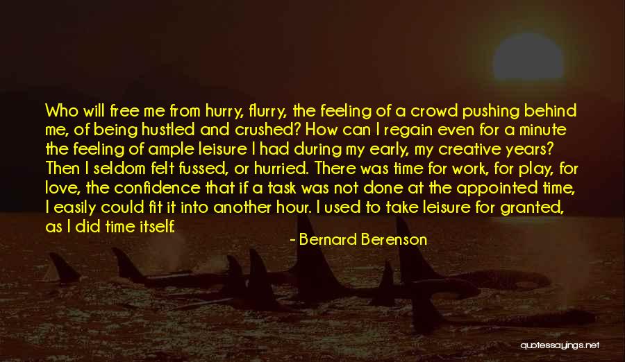Appointed Time Quotes By Bernard Berenson Appointed Time Quotes By Bernard Berenson