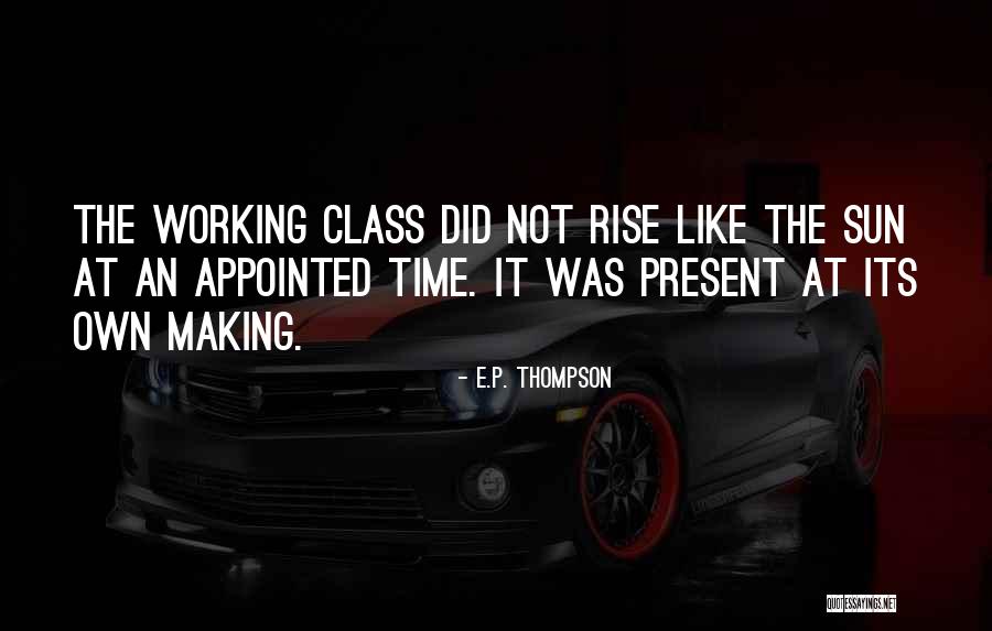 Appointed Time Quotes By E.P. Thompson Appointed Time Quotes By E.P. Thompson