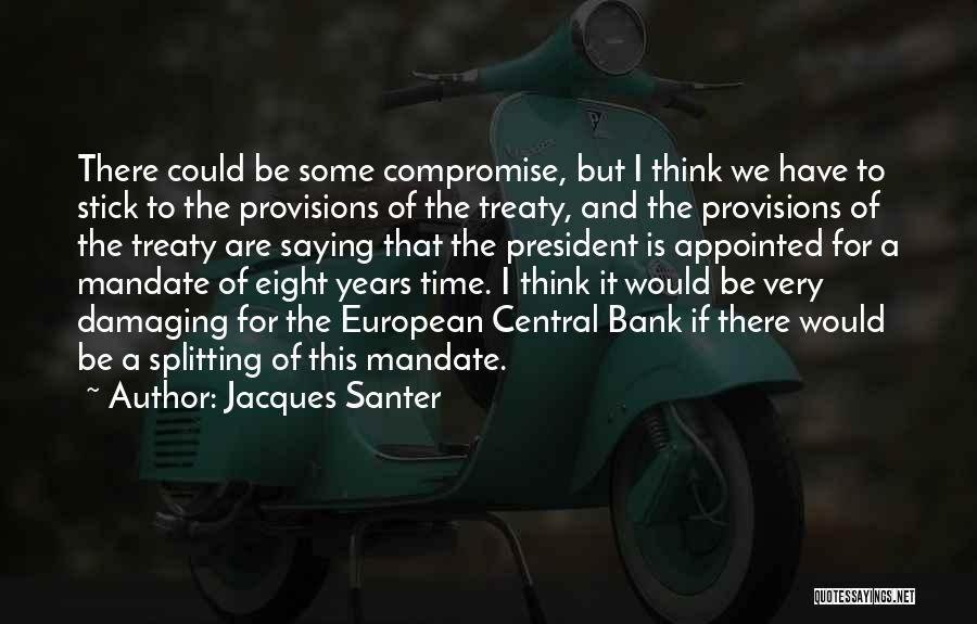 Appointed Time Quotes By Jacques Santer