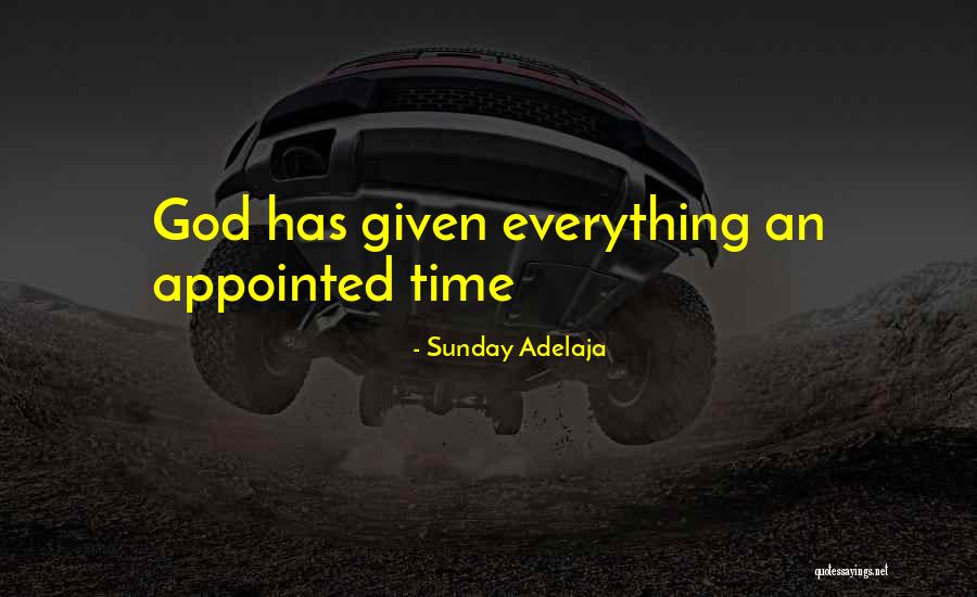 Appointed Time Quotes By Sunday Adelaja
