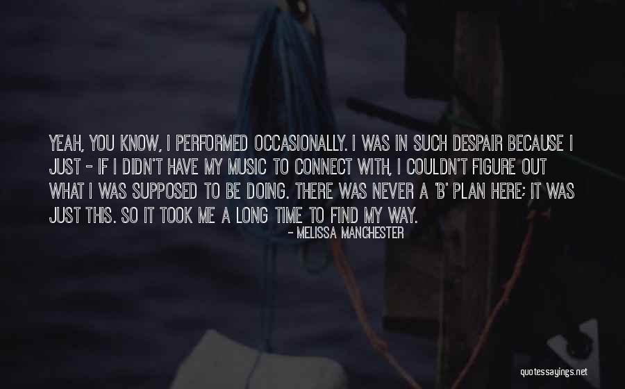 Appointers Quotes By Melissa Manchester Appointers Quotes By Melissa Manchester