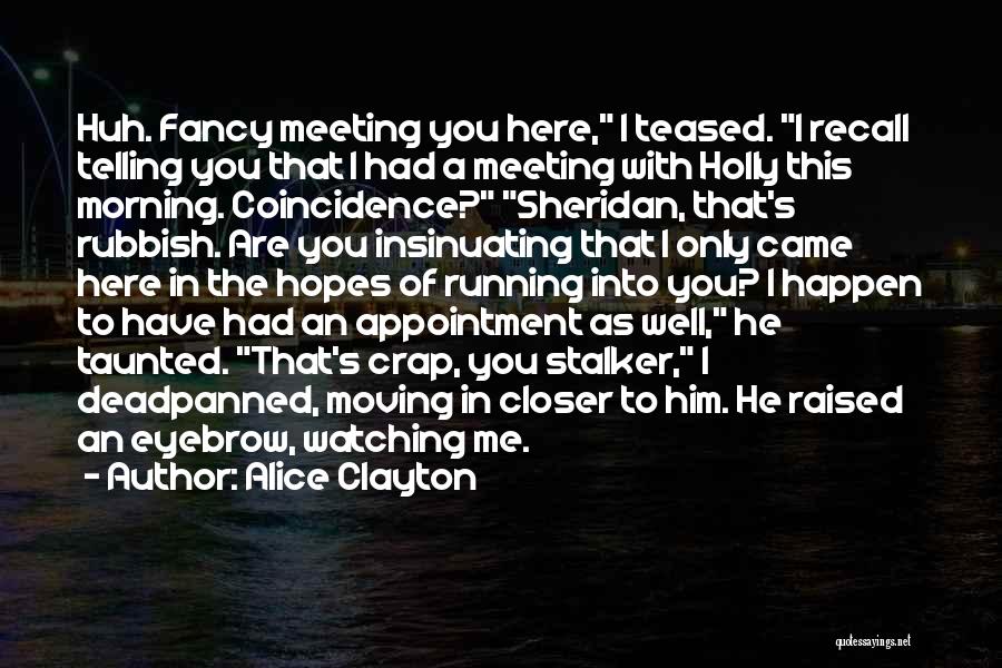 Appointment Quotes By Alice Clayton