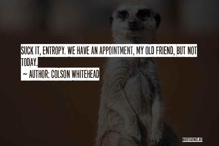 Appointment Quotes By Colson Whitehead