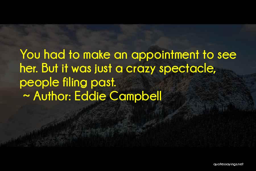 Appointment Quotes By Eddie Campbell