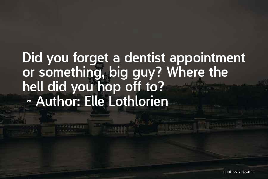 Appointment Quotes By Elle Lothlorien