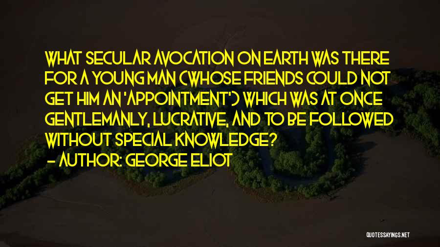 Appointment Quotes By George Eliot