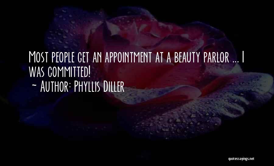 Appointment Quotes By Phyllis Diller