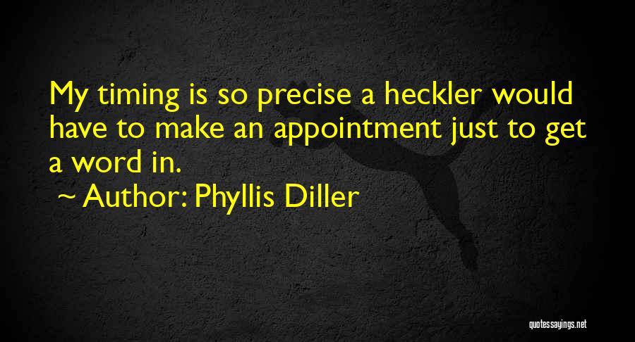 Appointment Quotes By Phyllis Diller