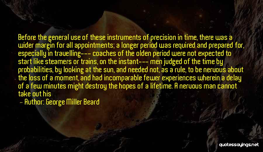 Appointment Time Quotes By George Miller Beard