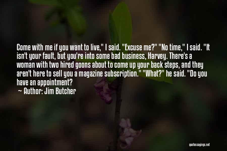 Appointment Time Quotes By Jim Butcher