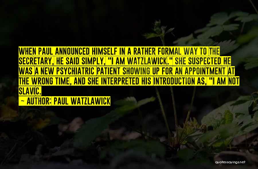 Appointment Time Quotes By Paul Watzlawick